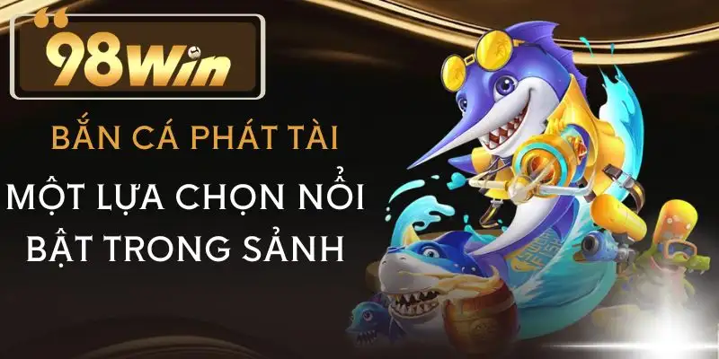 ban-ca-98win-phat-tai