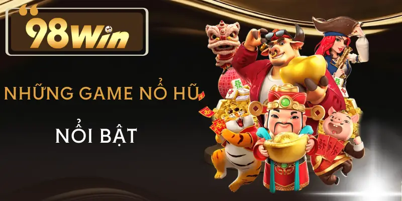 no-hu-98win-game-noi-bat
