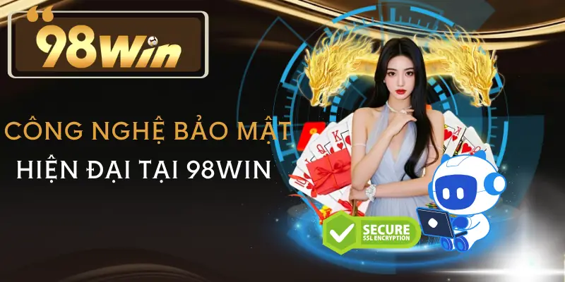quyen-rieng-tu-98win-cong-nghe-bao-mat