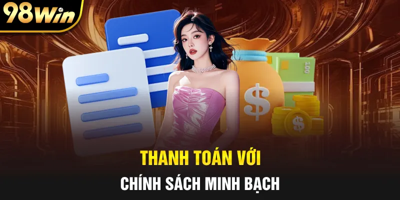 Thanh toán với chính sách minh bạch