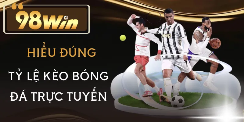 ty-le-keo-bong-da-truc-tuyen-khai-niem